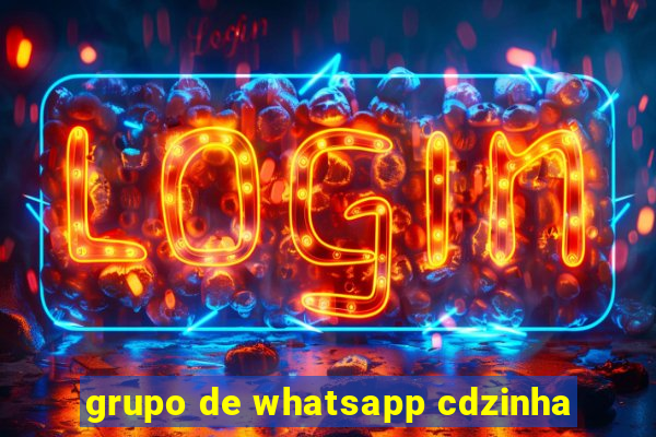 grupo de whatsapp cdzinha